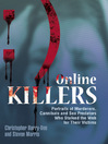 Online Killers (eBook): Portraits of Murderers, Cannibals and Sex Predators Who Stalked the Web for Their Victims